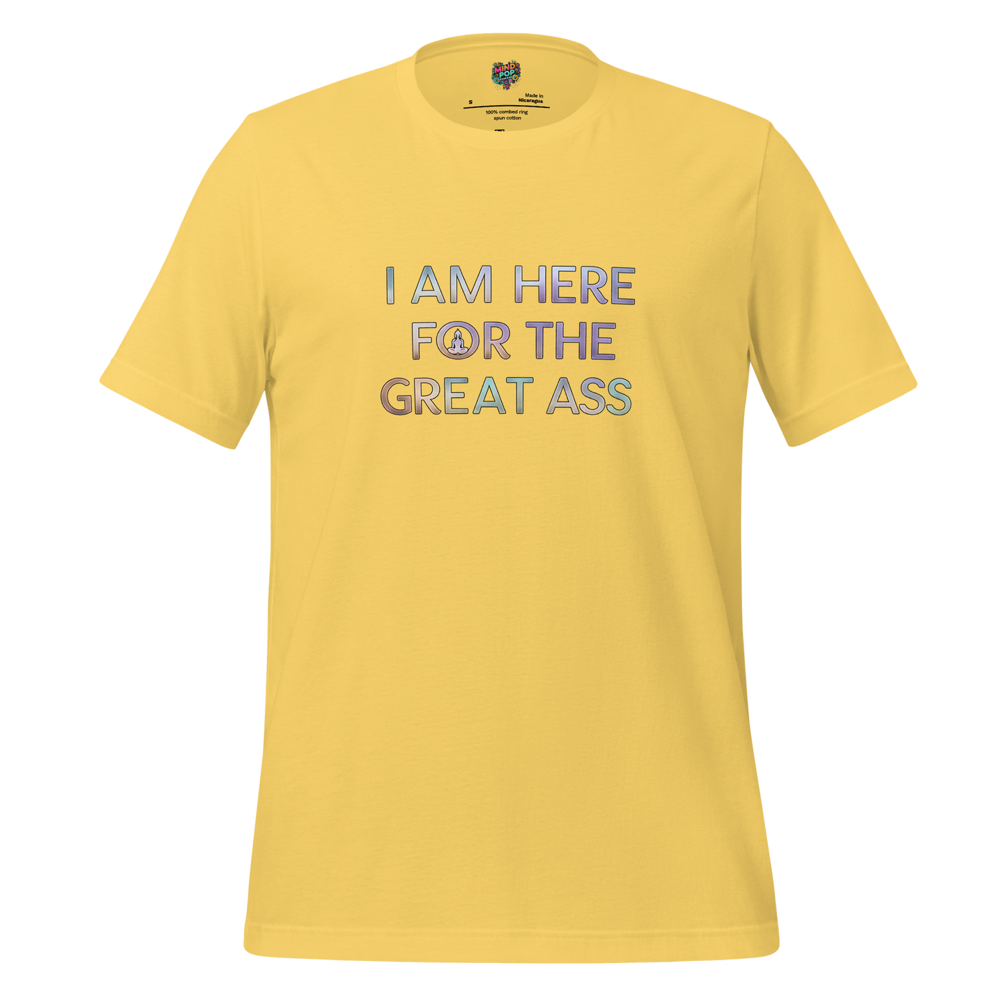 Funny yoga shirt with bold text reading “I Am Here for the Great Ass” — double-meaning fitness tee for the booty-focused and booty-motivated