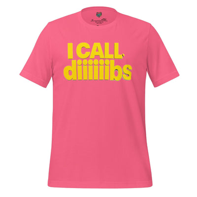 I Call Diiiibs Shirt