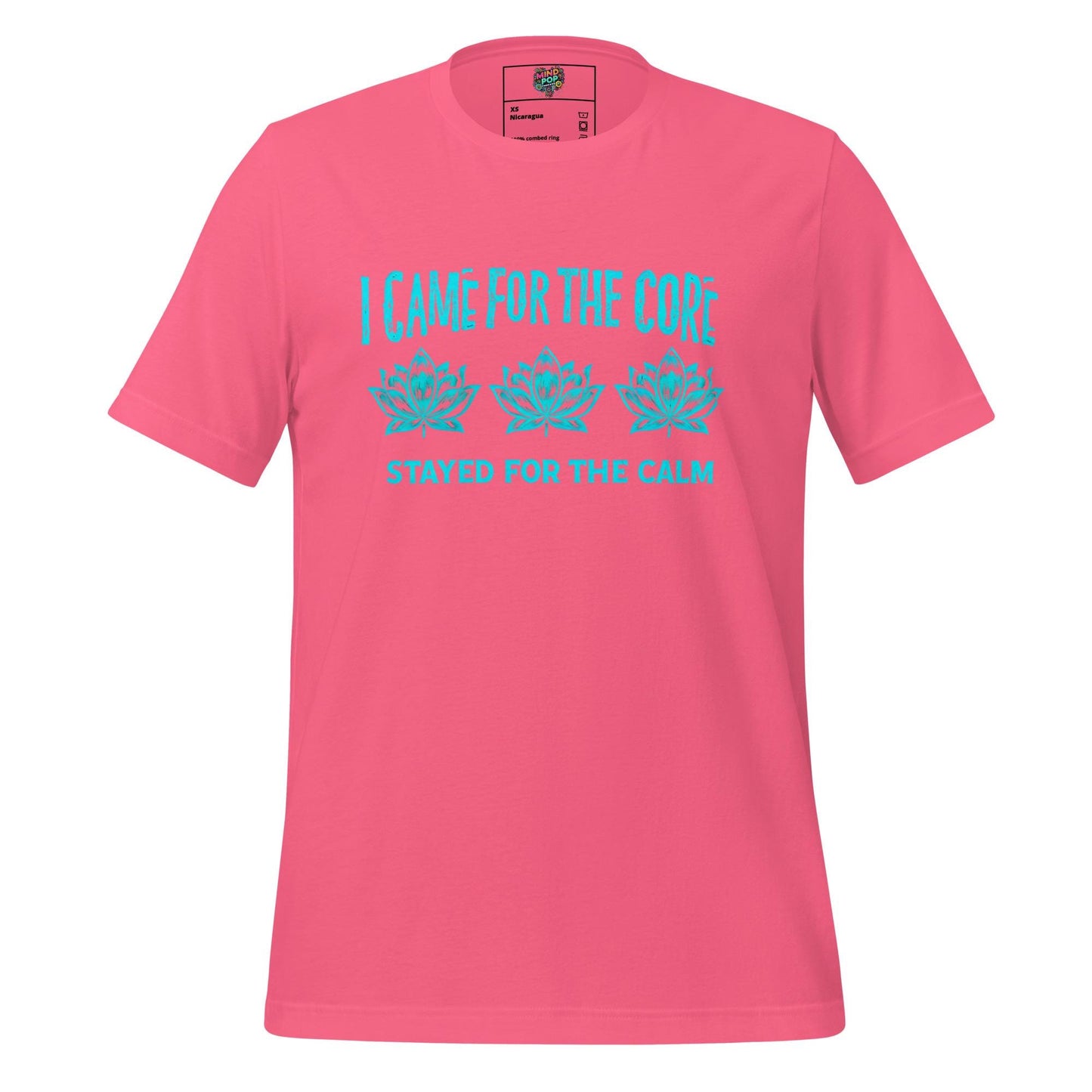 Came for the Core, Stayed for the Calm Yoga Shirt