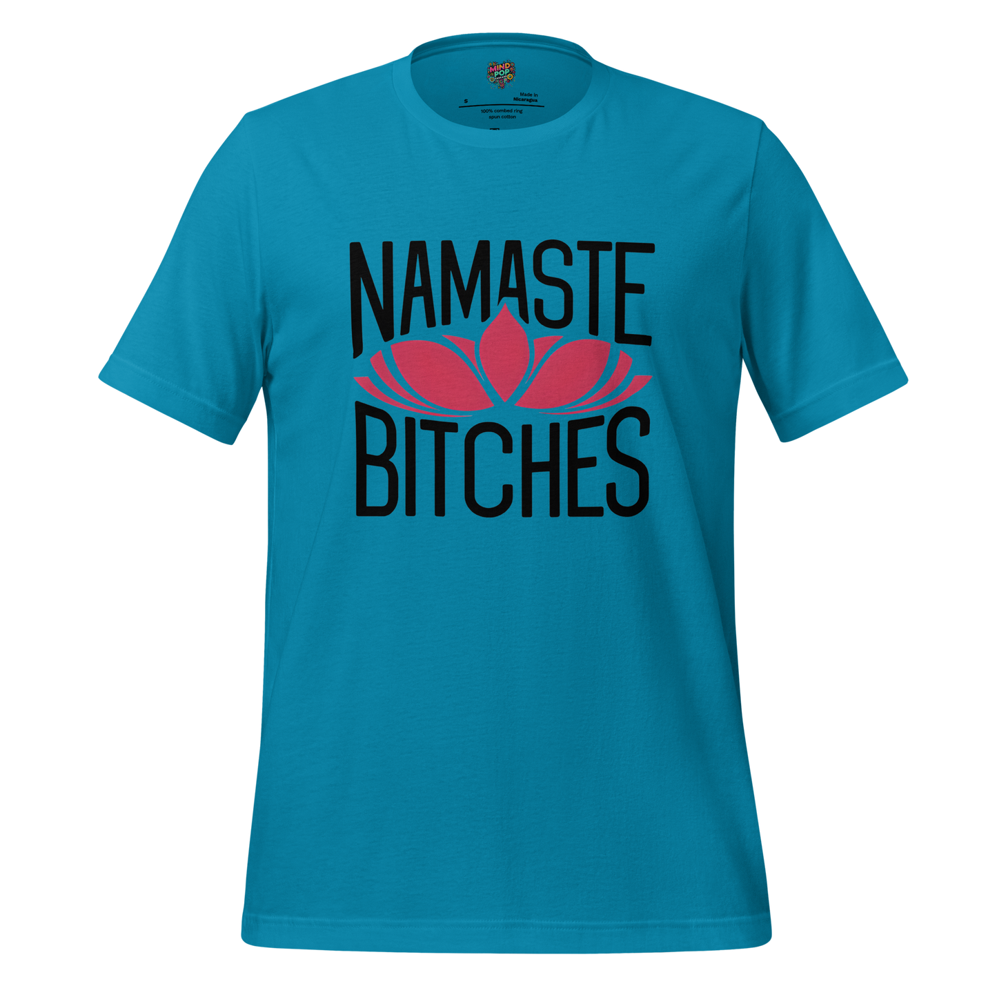 Bold lotus flower graphic with text “Namaste, Bitches” — cheeky yoga shirt blending spiritual calm with sarcastic flair