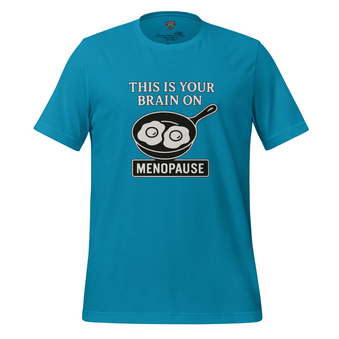 This Is Your Brain on Menopause Shirt - MindPop Threads