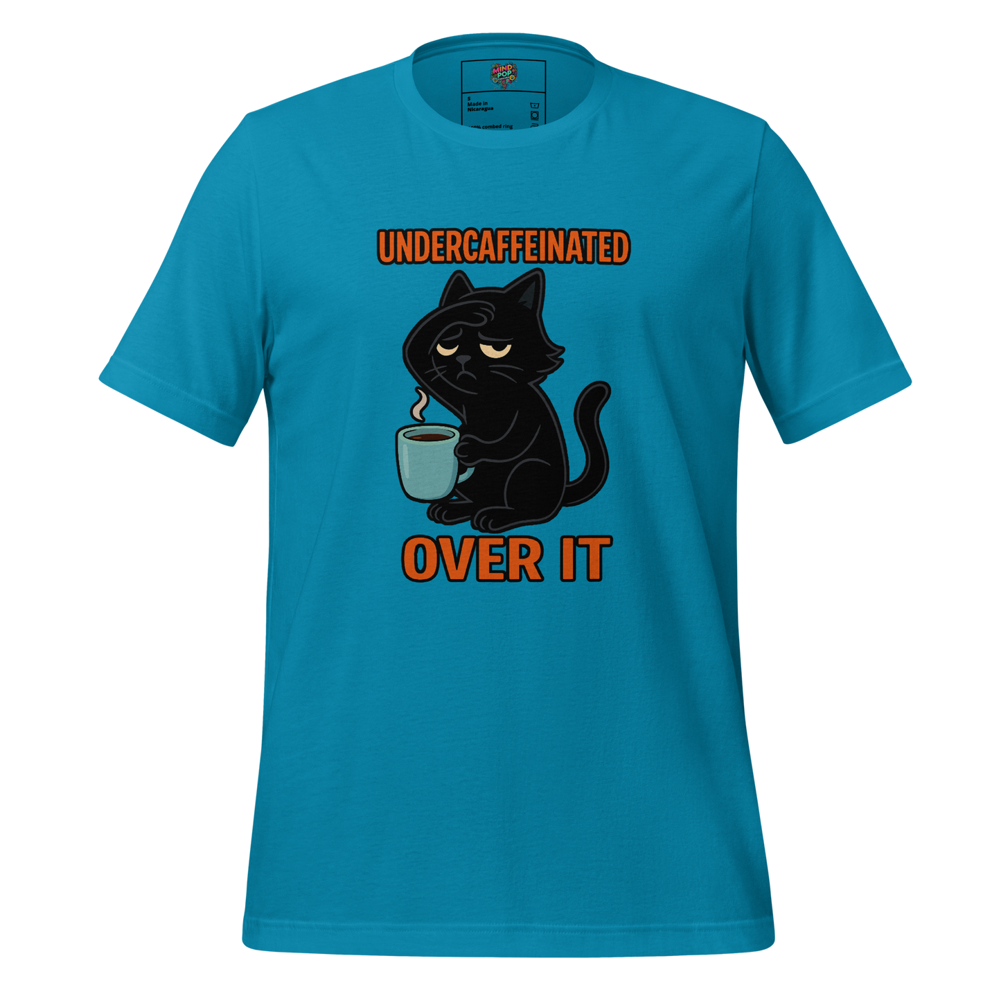 Undercaffeinated Over It Shirt - MindPop Threads