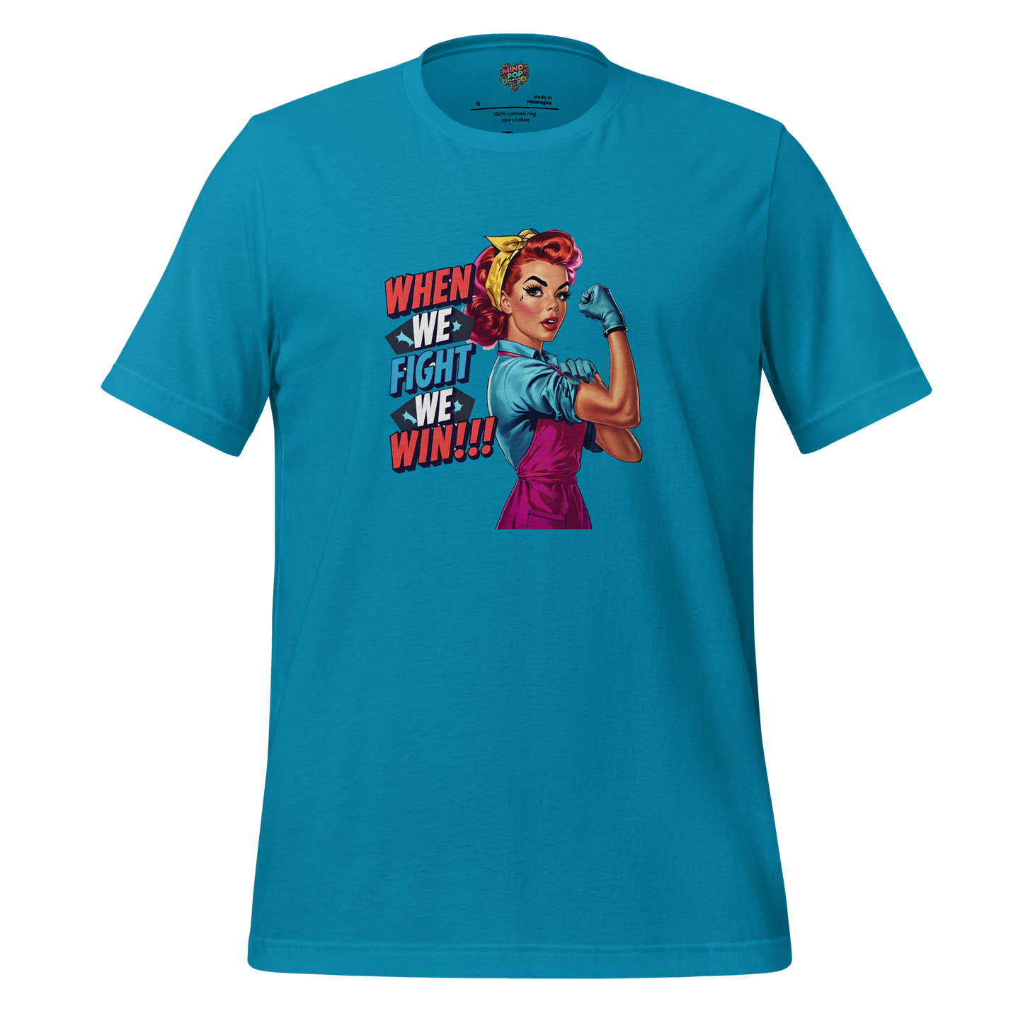 When We Fight We Win Shirt