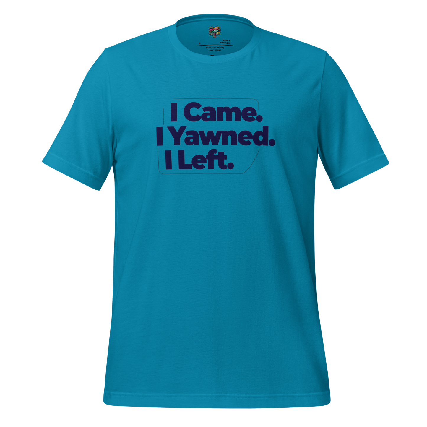 I Came. I Yawned. I Left Shirt