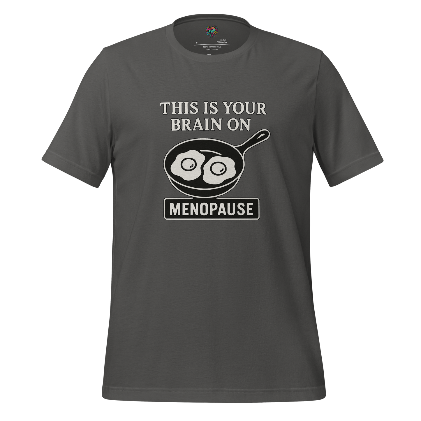 This Is Your Brain on Menopause Shirt - MindPop Threads