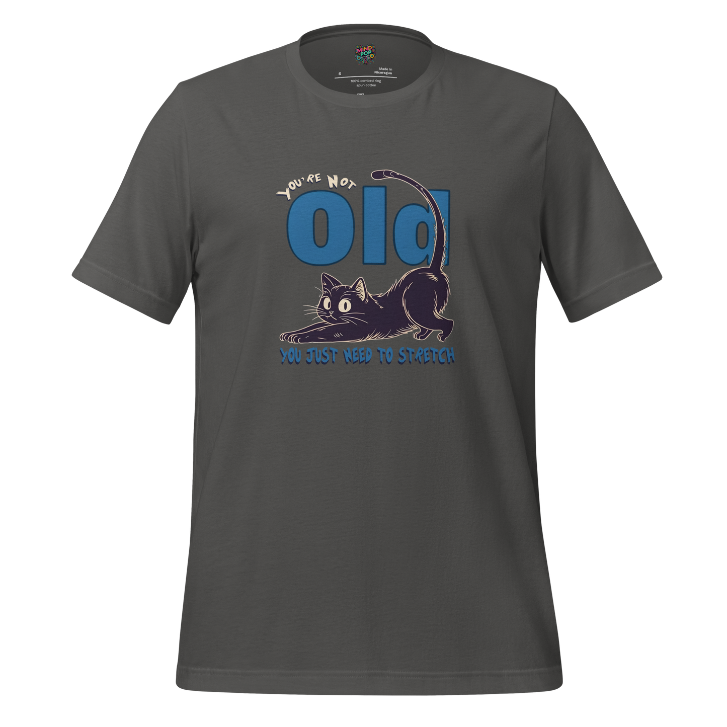 You're Not Old Shirt - MindPop Threads