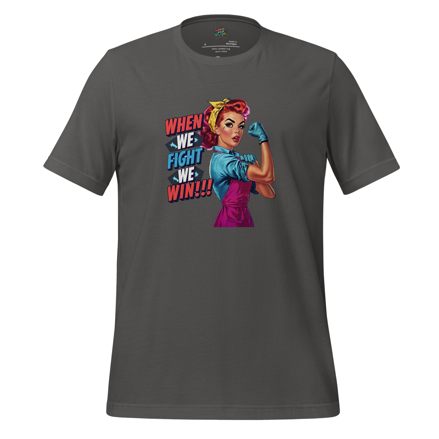 When We Fight We Win Shirt