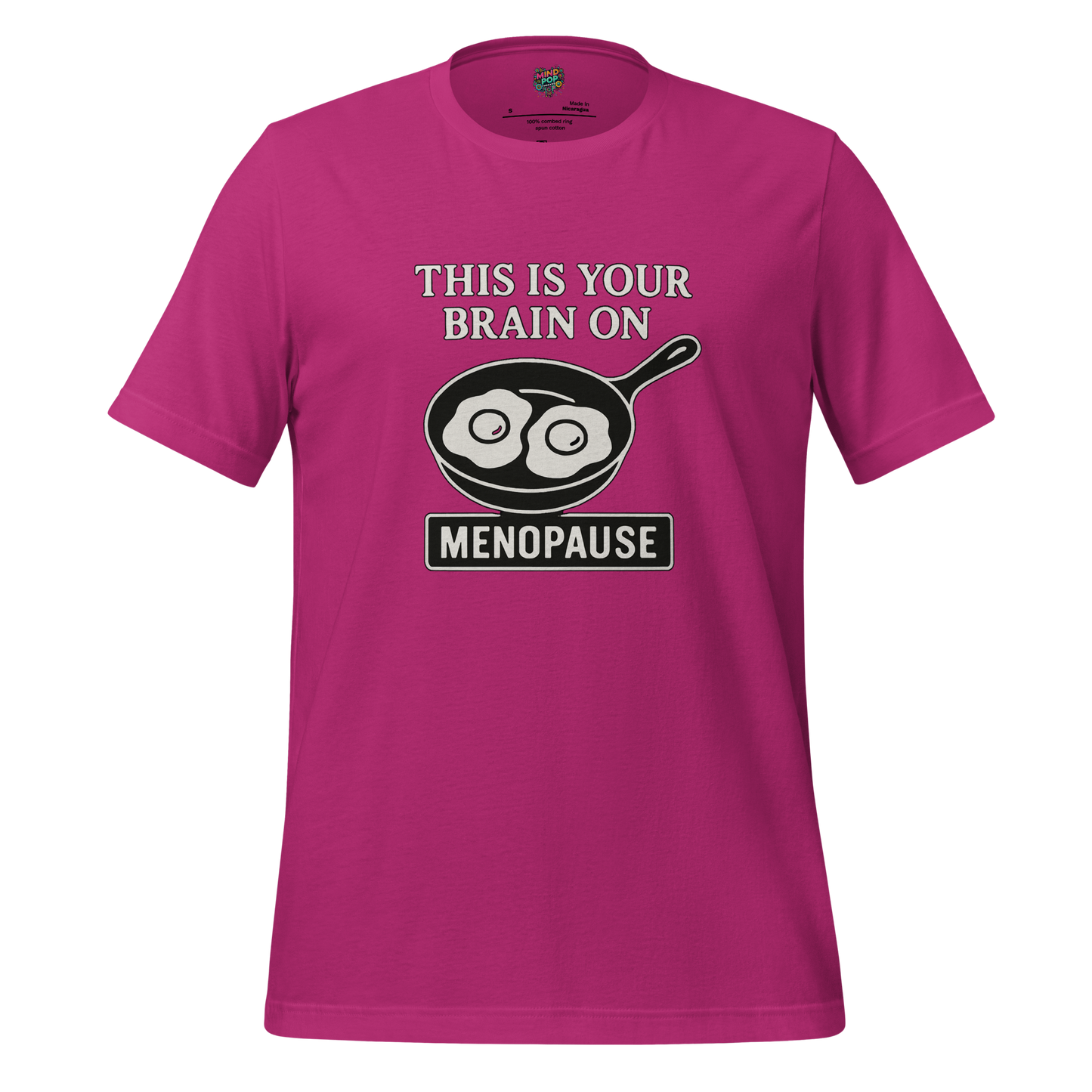 This Is Your Brain on Menopause Shirt - MindPop Threads