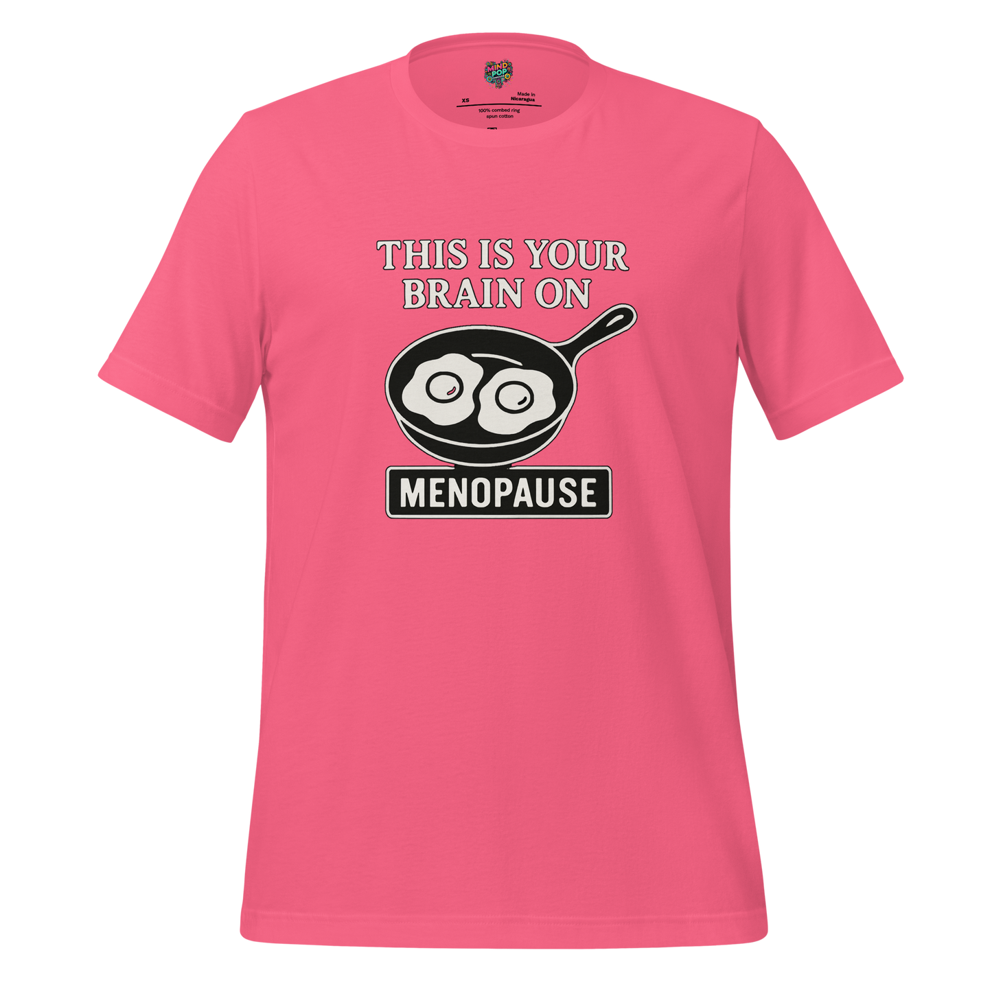 This Is Your Brain on Menopause Shirt - MindPop Threads