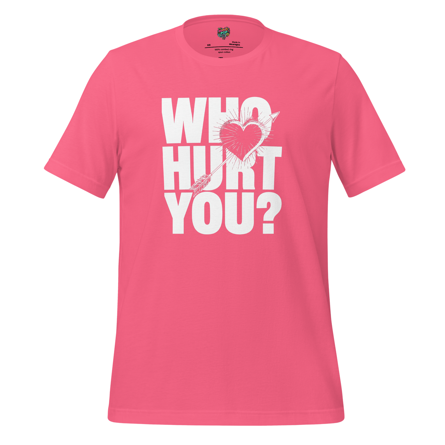 Who Hurt You Shirt T-Shirt