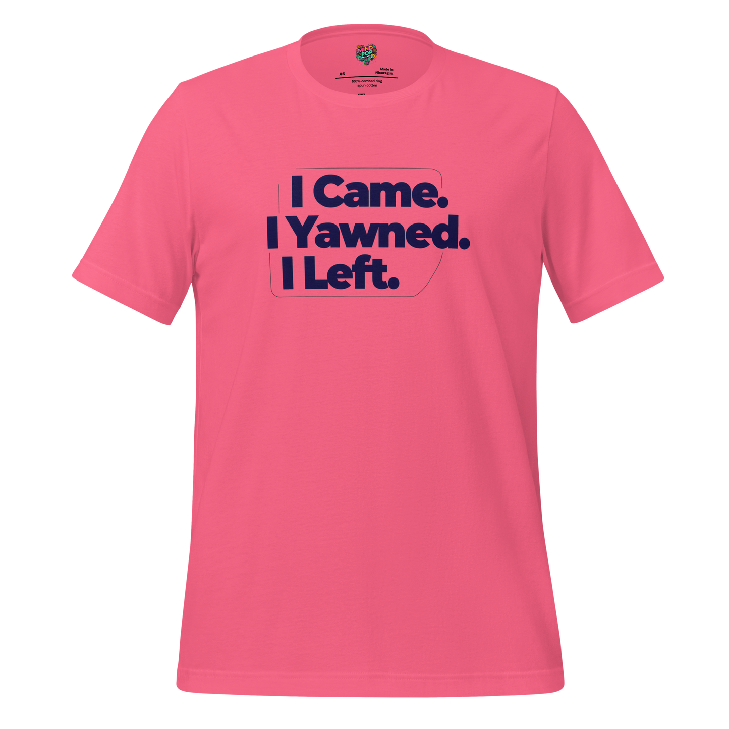 I Came. I Yawned. I Left Shirt