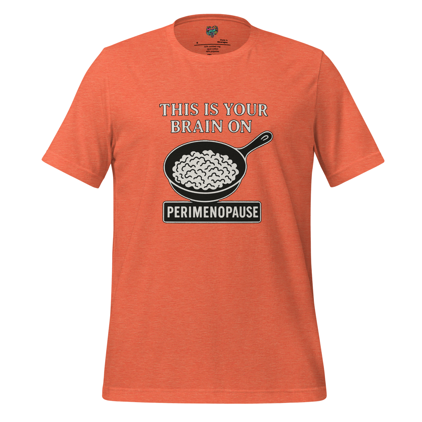 This Is Your Brain on Perimenopause Shirt - MindPop Threads