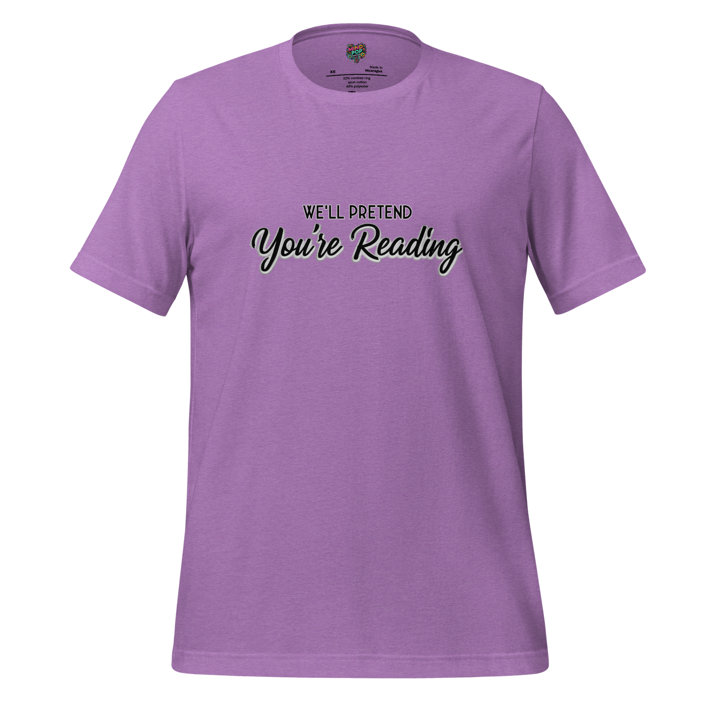Let’s Pretend You’re Reading Shirt - MindPop Threads