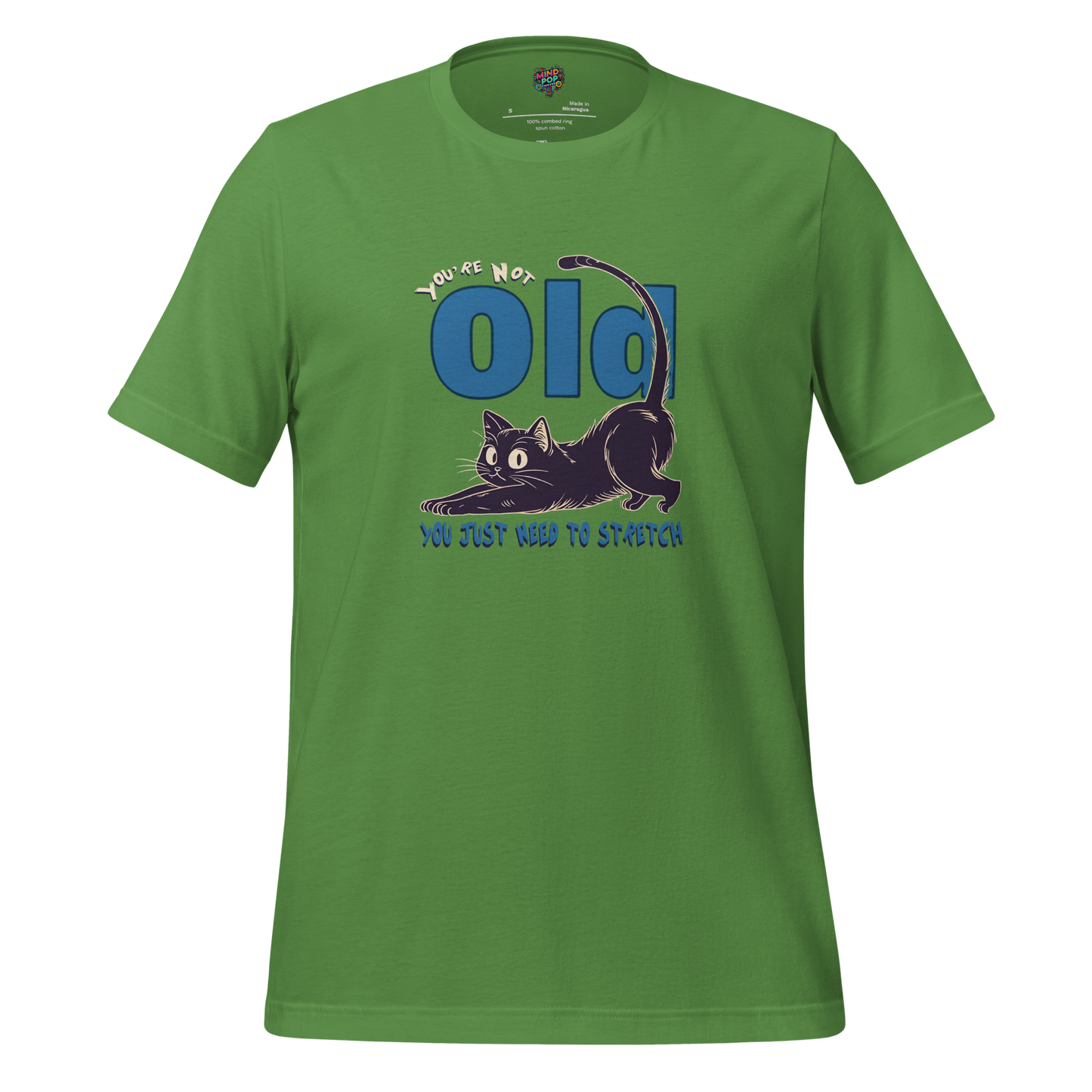 You're Not Old Shirt - MindPop Threads
