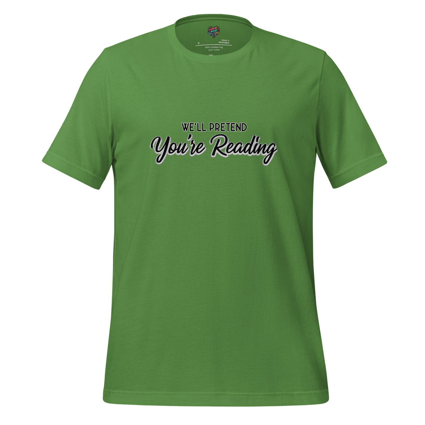 Let’s Pretend You’re Reading Shirt - MindPop Threads