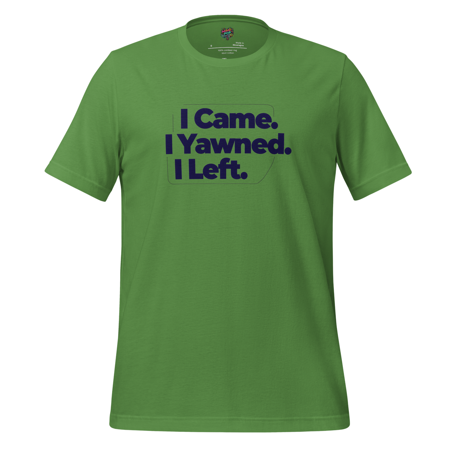 I Came. I Yawned. I Left Shirt