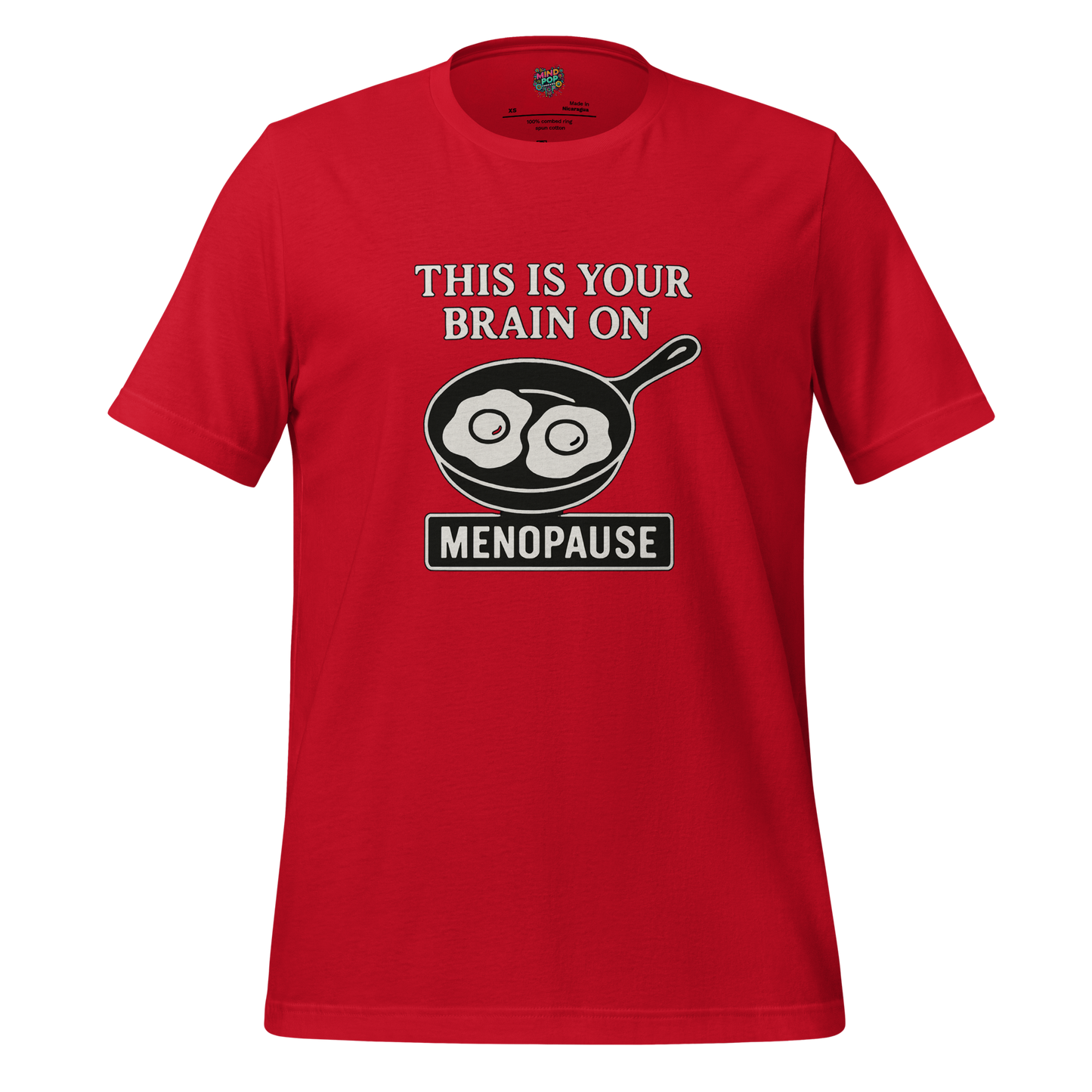 This Is Your Brain on Menopause Shirt - MindPop Threads