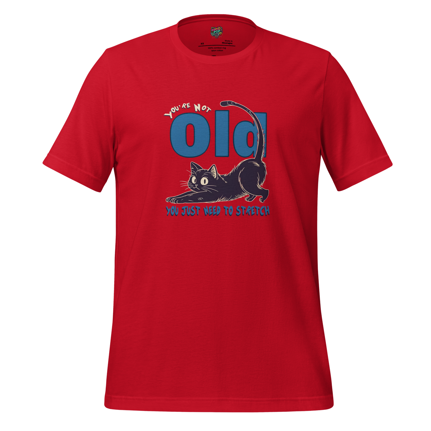 You're Not Old Shirt - MindPop Threads