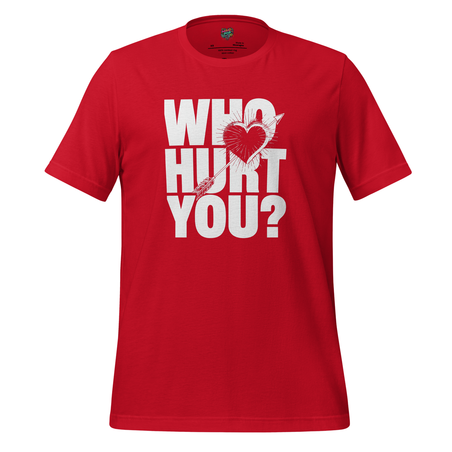 Who Hurt You Shirt T-Shirt