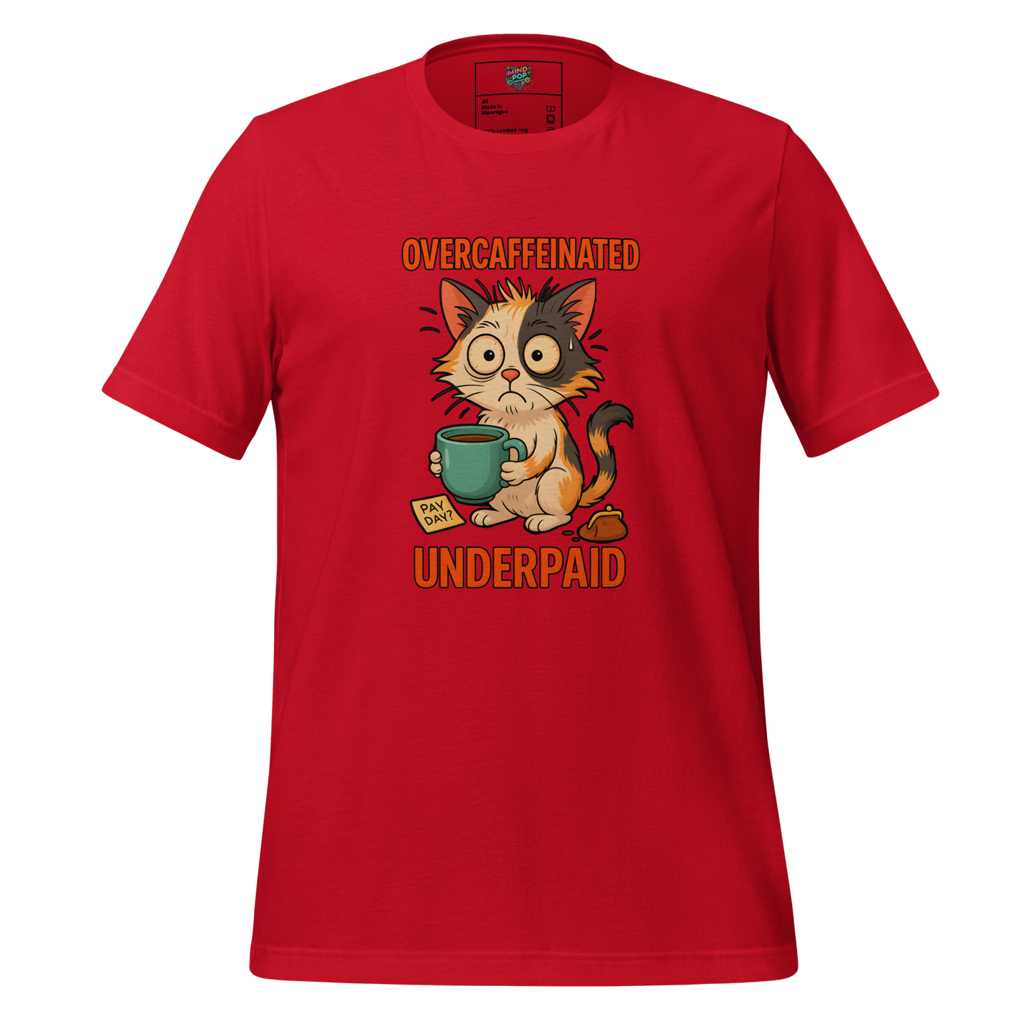 Overcaffeinated Underpaid Shirt - MindPop Threads