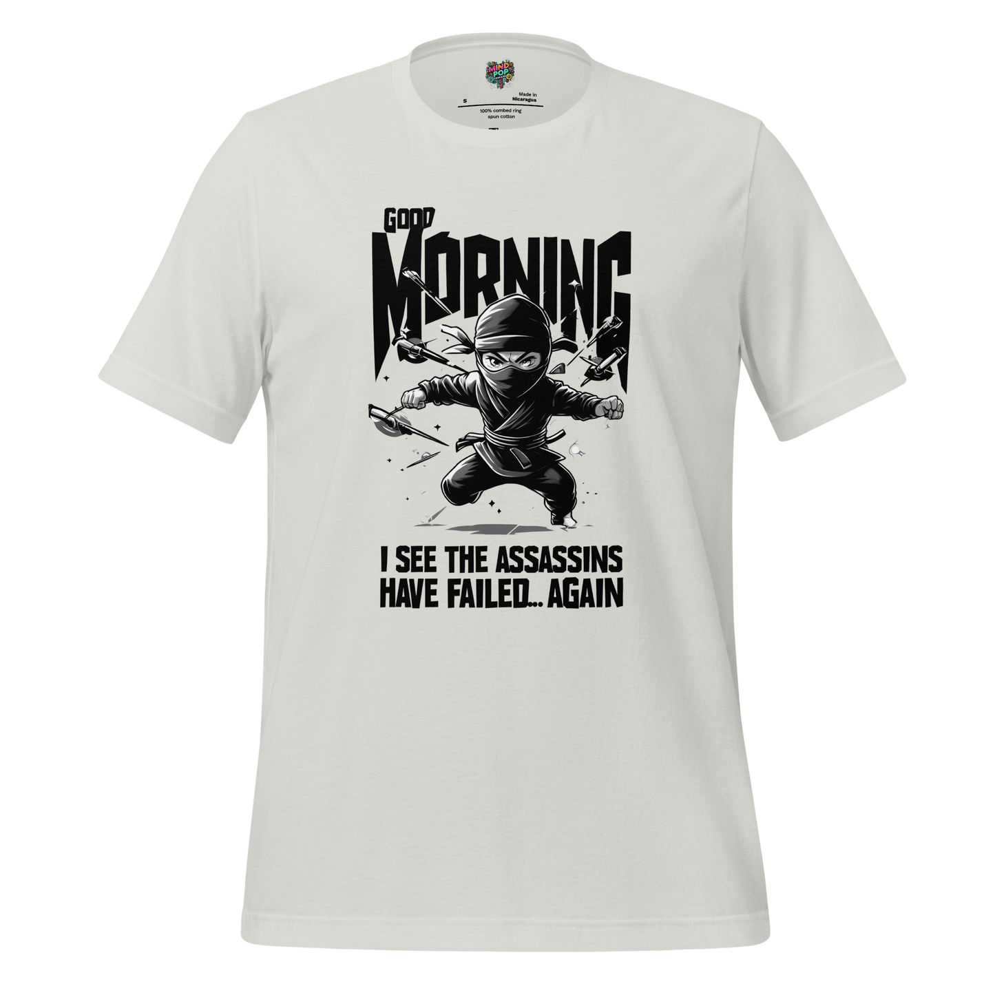 I See the Asassins Have Failed Shirt - MindPop Threads