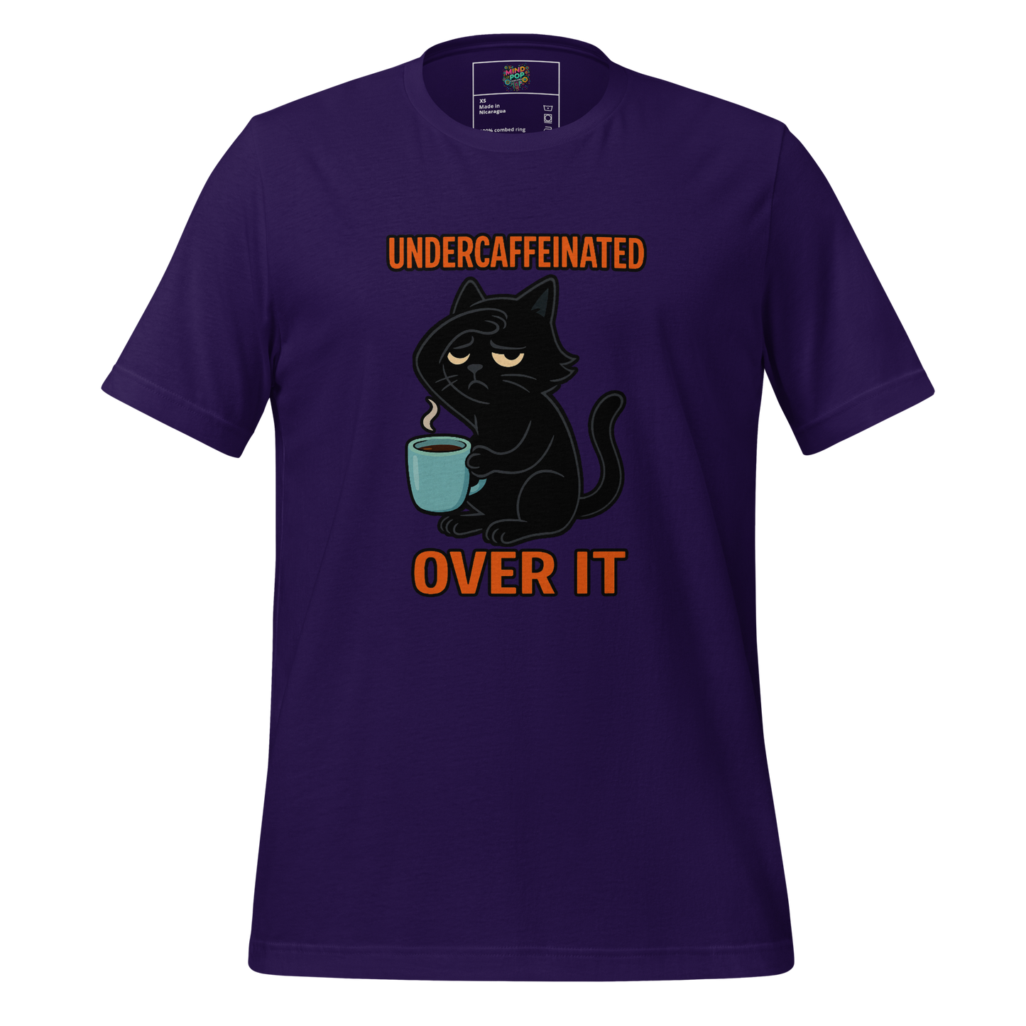 Undercaffeinated Over It Shirt - MindPop Threads