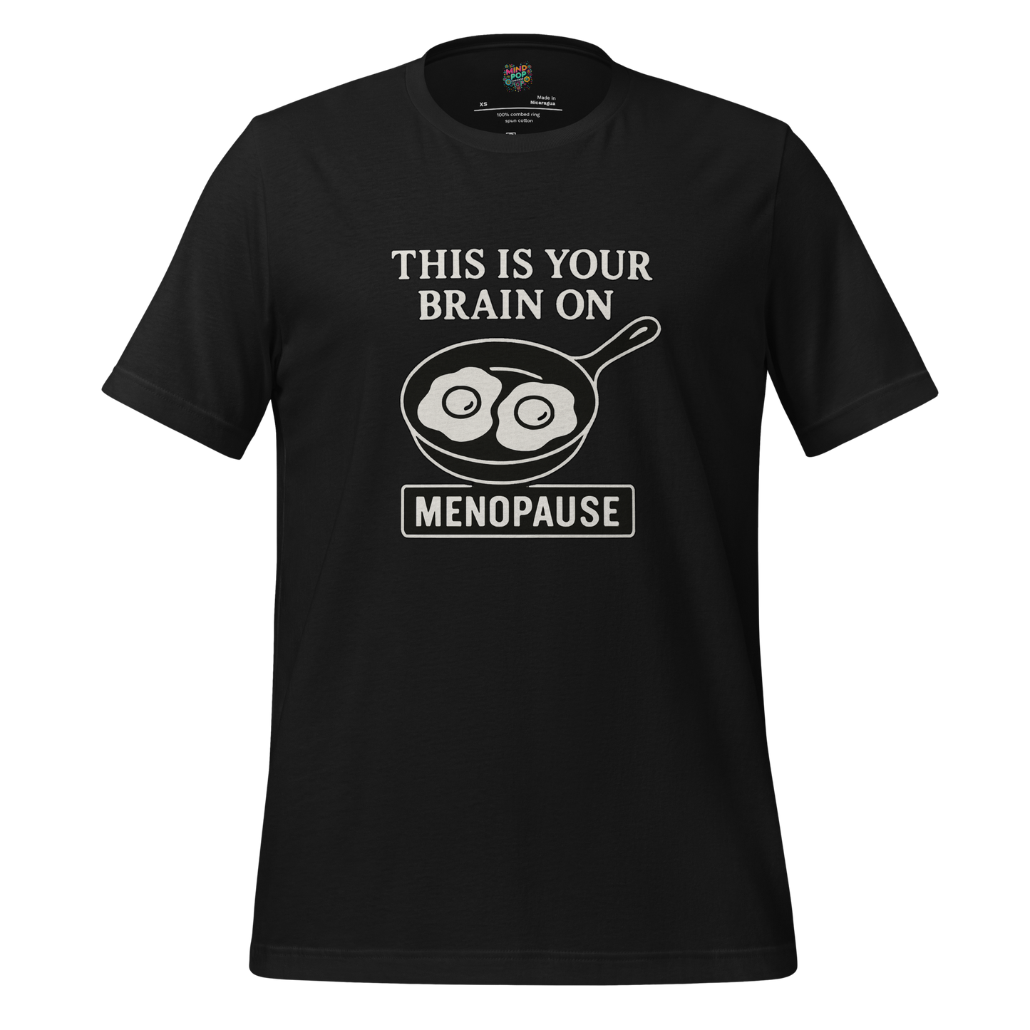 This Is Your Brain on Menopause Shirt - MindPop Threads