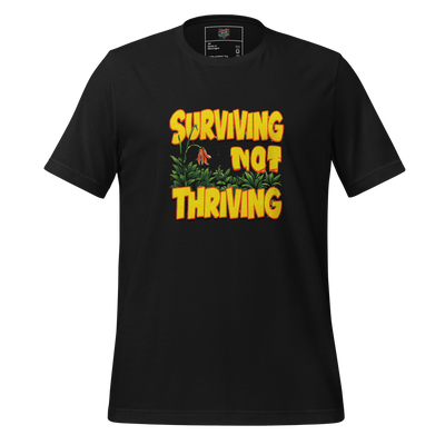 Surviving Not Thriving Shirt - MindPop Threads