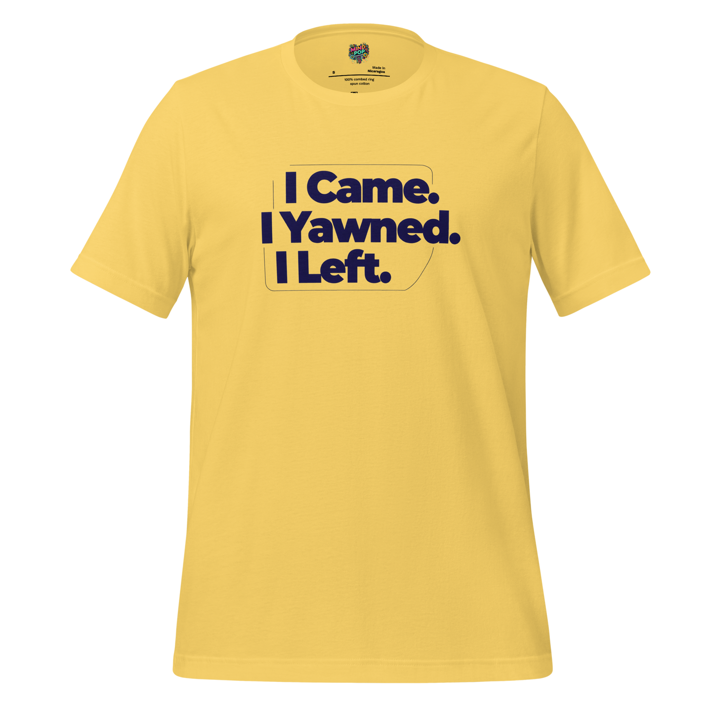 I Came. I Yawned. I Left Shirt