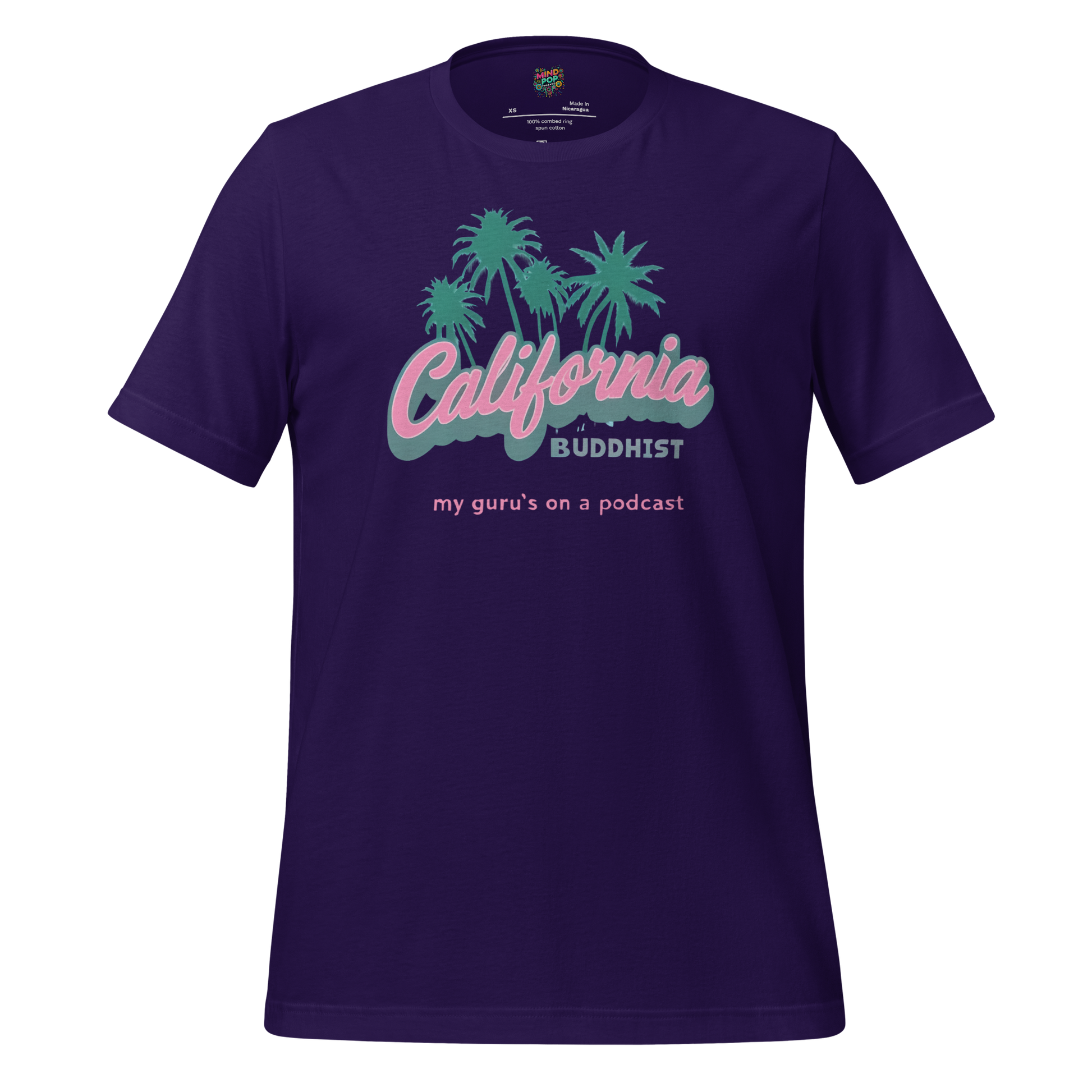 Funny Buddhism t-shirt with retro graphic and the text California Buddhist My Gurus on a Podcast on the front.
