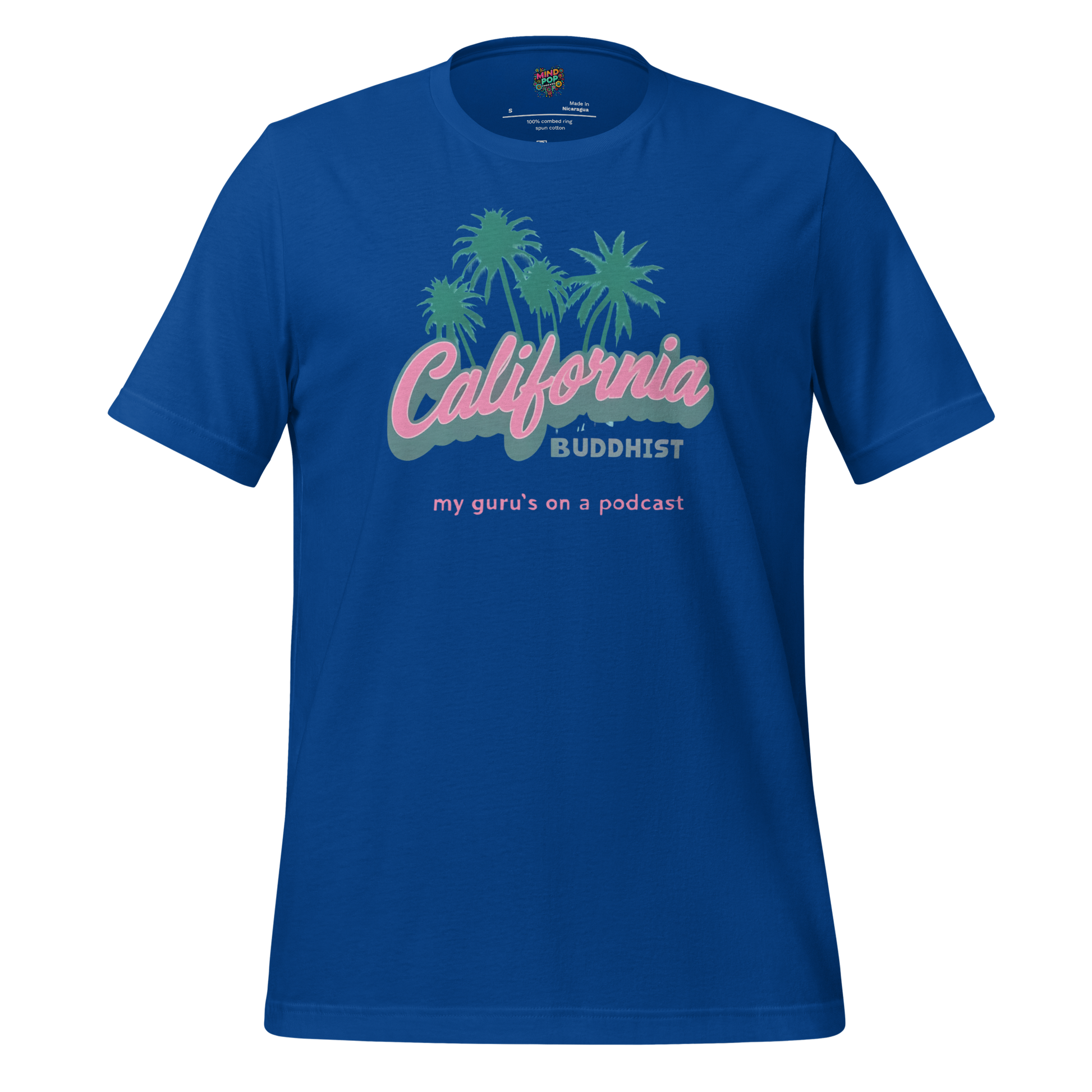 Funny Buddhism t-shirt with retro graphic and the text California Buddhist My Gurus on a Podcast on the front.