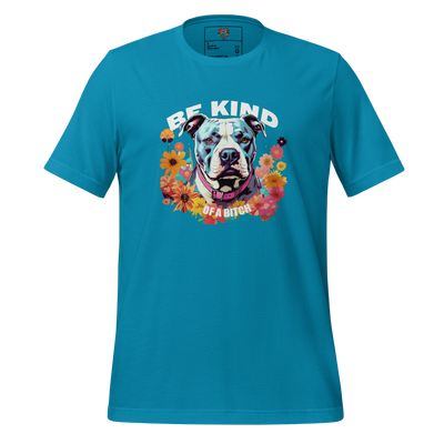 Bold design featuring a sassy pit bull with text “Be Kind… of a Bitch” — dog lover shirt with equal parts heart and attitude