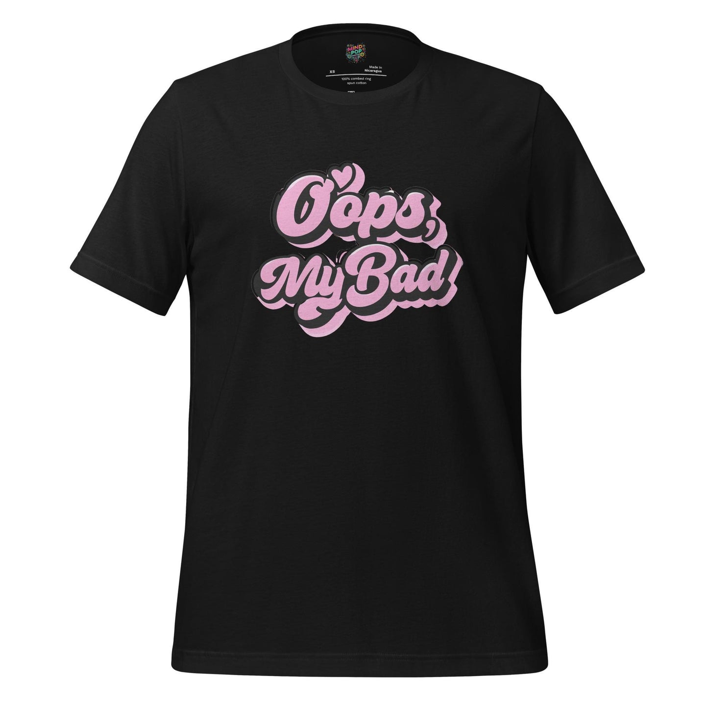 Oops My Bad Shirt – Funny Text-Only Tee with Classic GenX Apology Energy