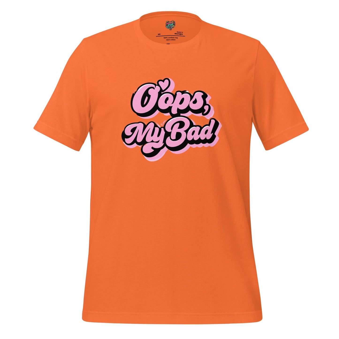 Oops My Bad Shirt – Funny Text-Only Tee with Classic GenX Apology Energy