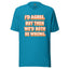 I'd Agree Shirt