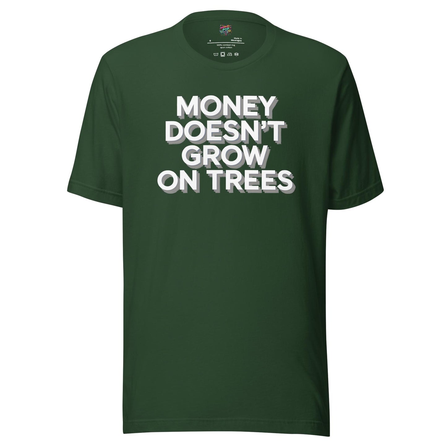 Money Doesn’t Grow on Trees Shirt