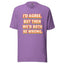 I'd Agree Shirt
