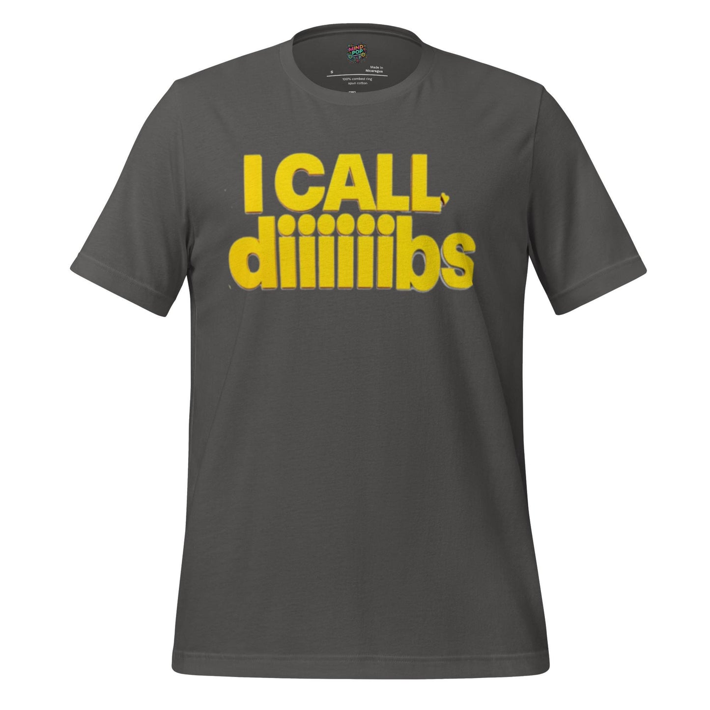I Call Diiiibs Shirt