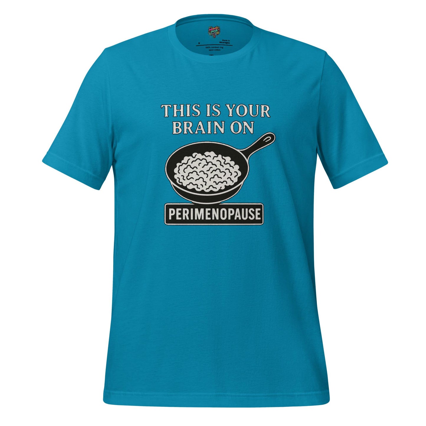 This Is Your Brain on Perimenopause Shirt – Hormonal Chaos Humor Tee, Midlife Mood Swing Masterpiece,