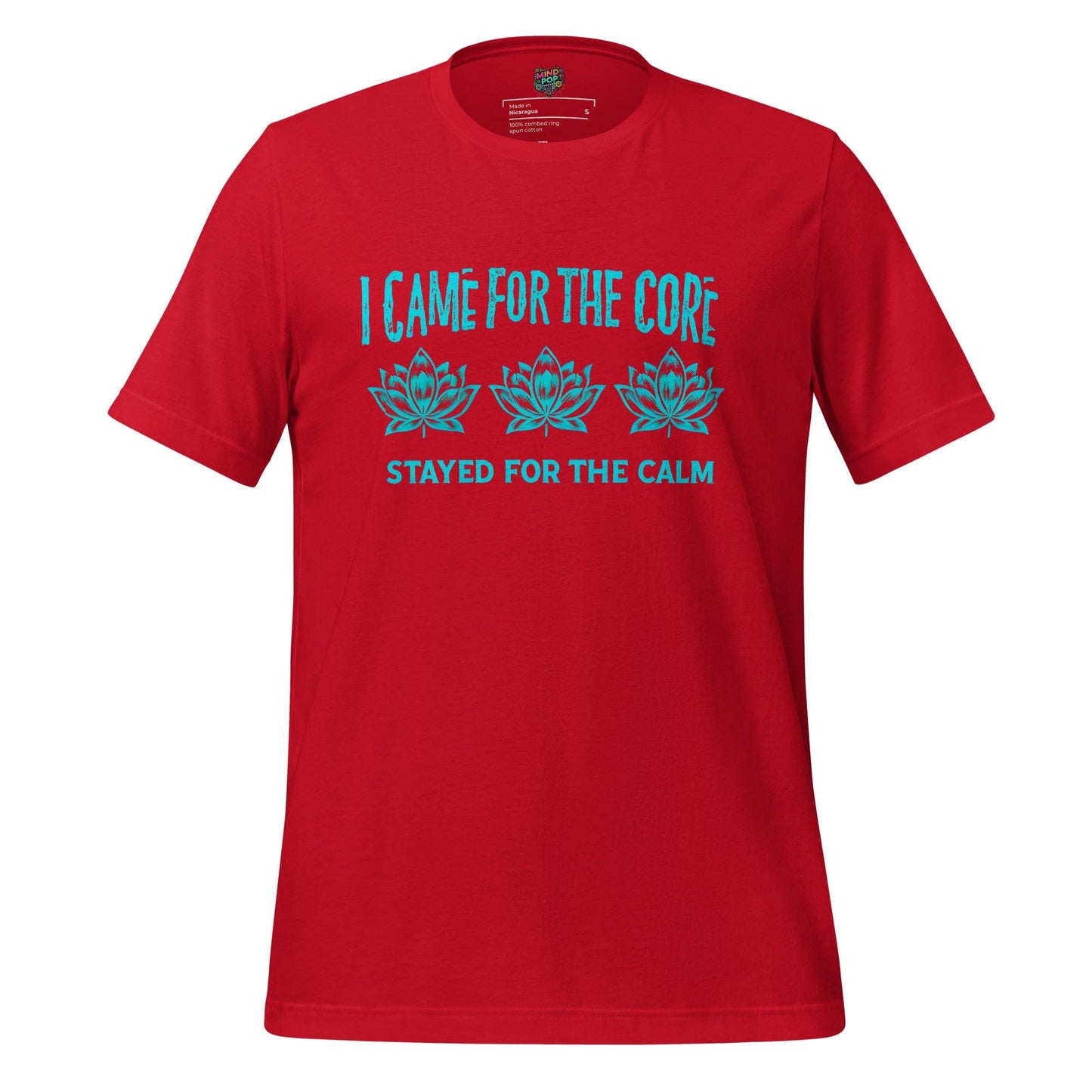 Came for the Core, Stayed for the Calm Yoga Shirt
