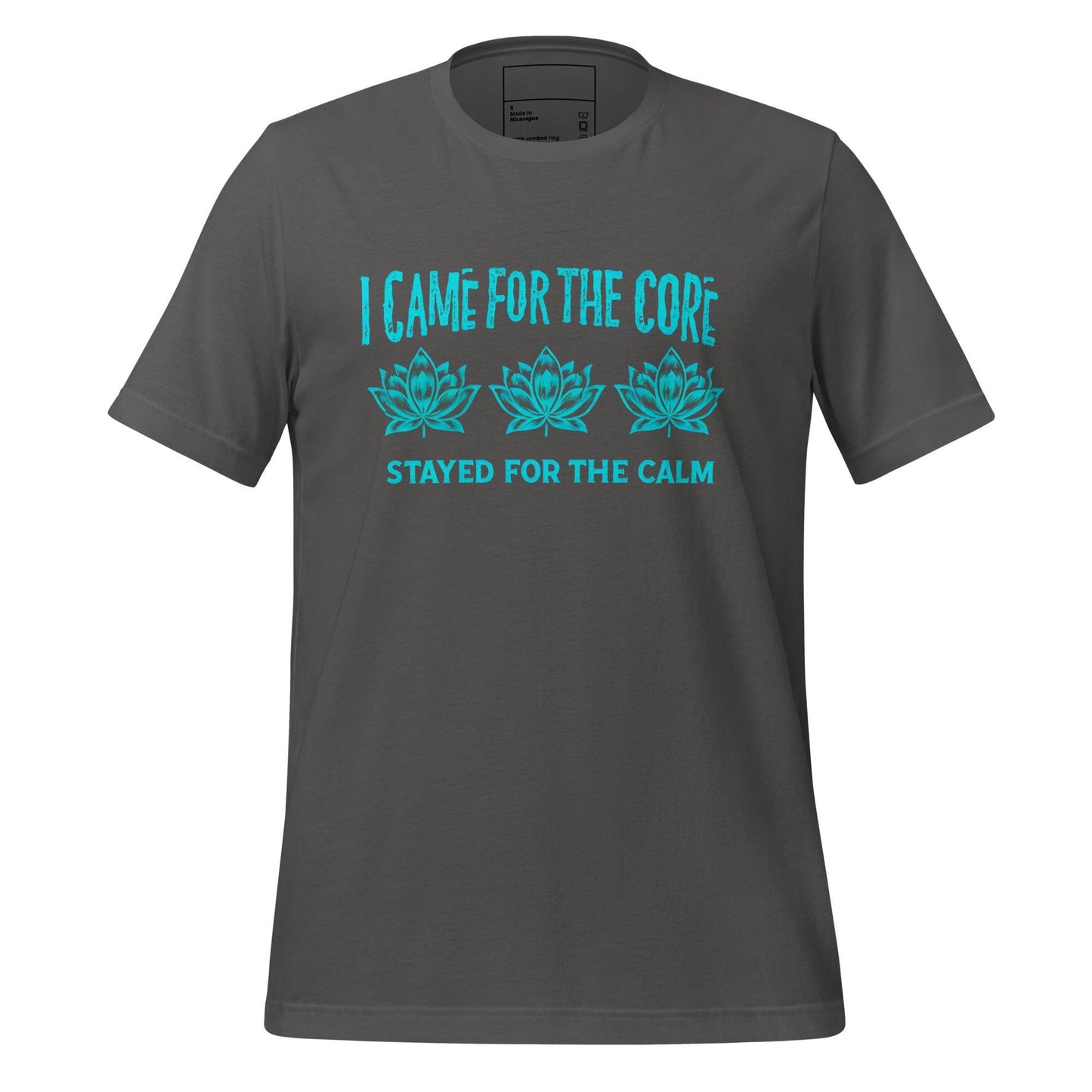 Came for the Core, Stayed for the Calm Yoga Shirt