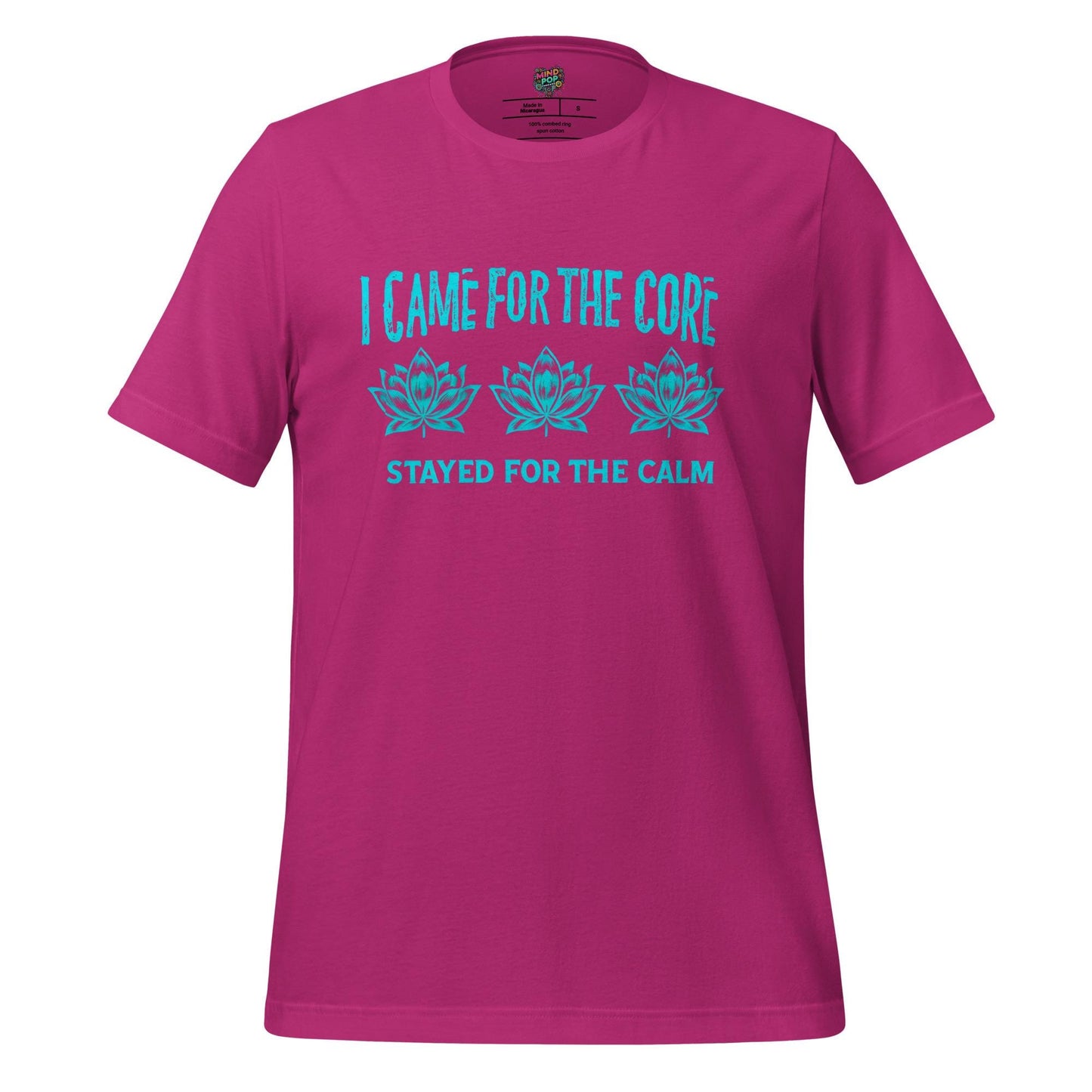 Came for the Core, Stayed for the Calm Yoga Shirt