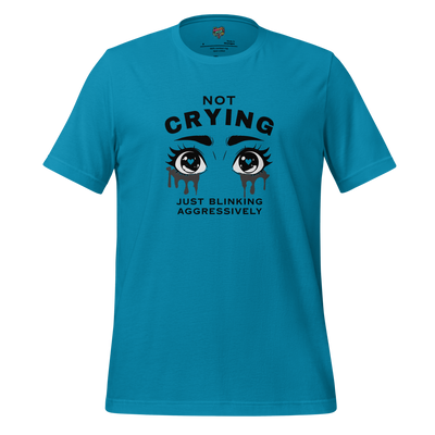 Funny emotional support shirt with the phrase “Not Crying, Just Blinking Aggressively” — sarcastic tee for introverts, overthinkers, and emotionally unstable legends
