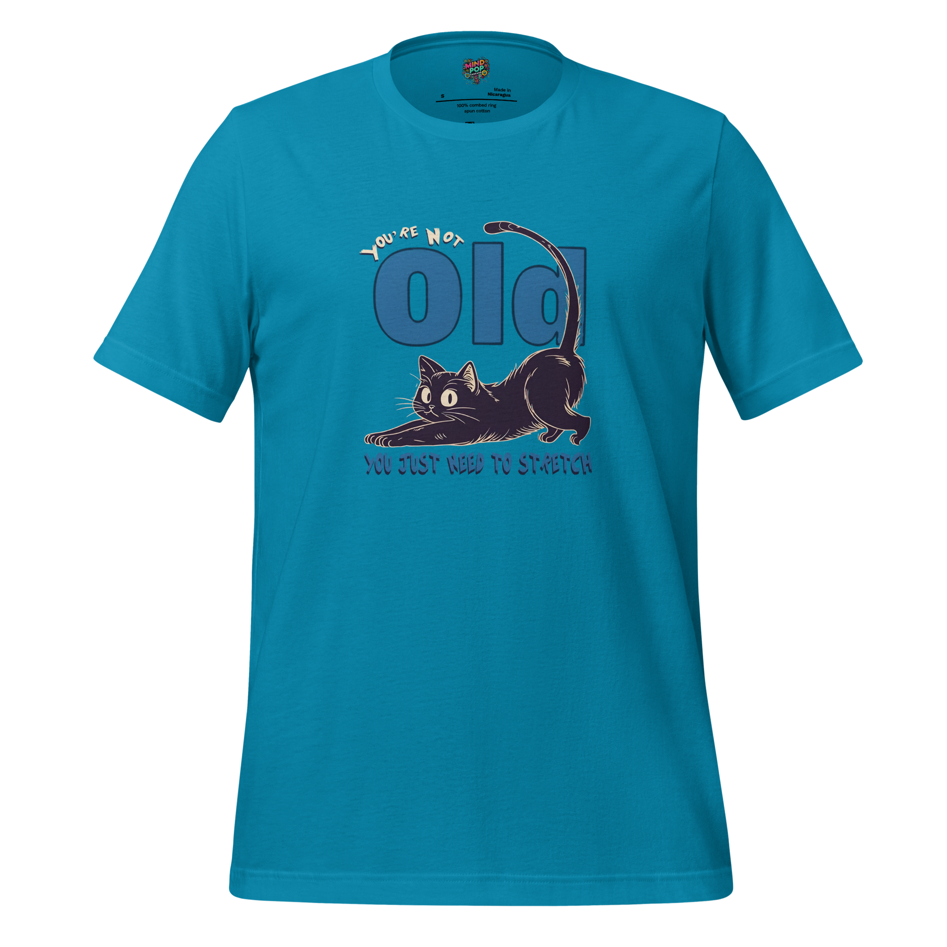 You're Not Old Shirt - MindPop Threads
