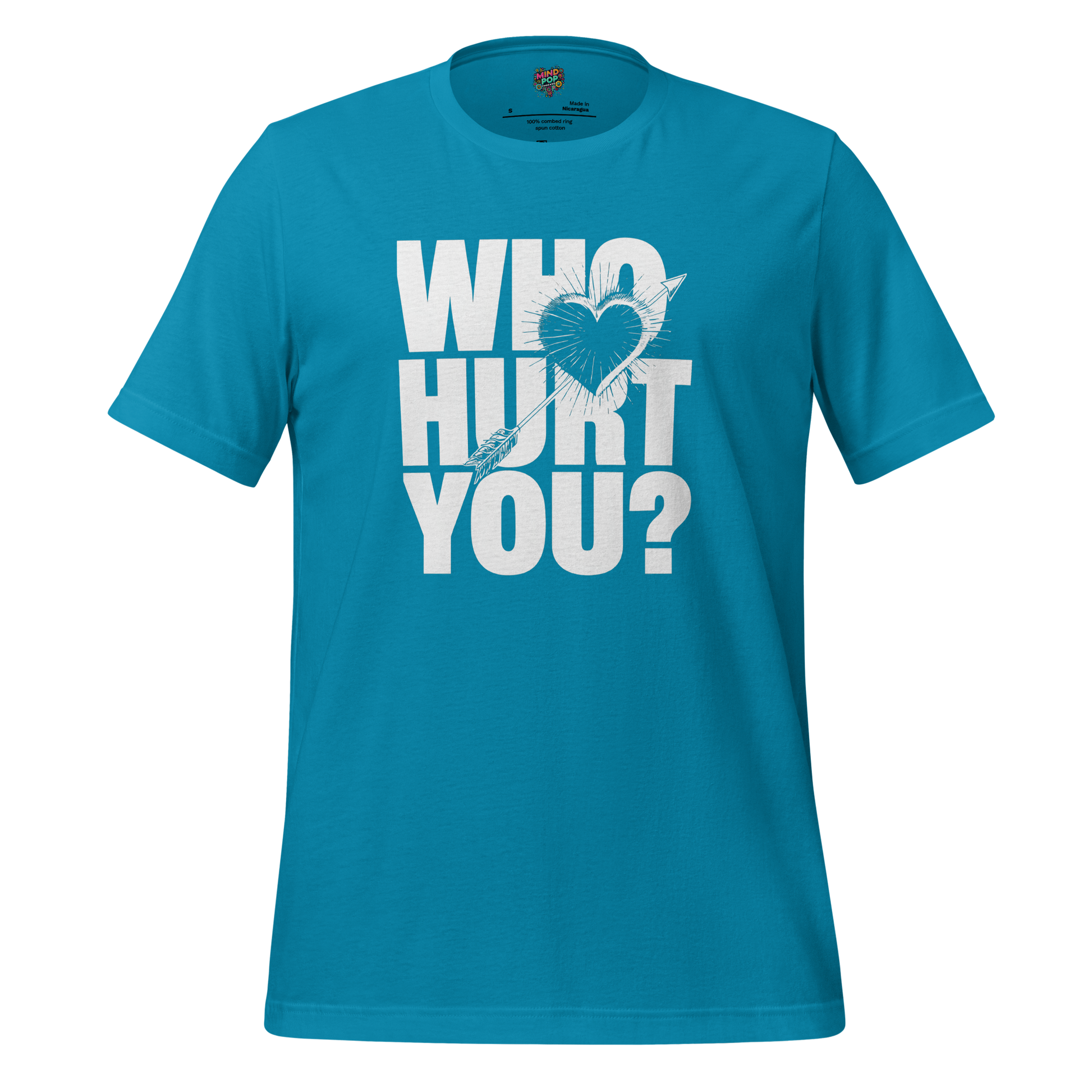 Who Hurt You Shirt  T-Shirt