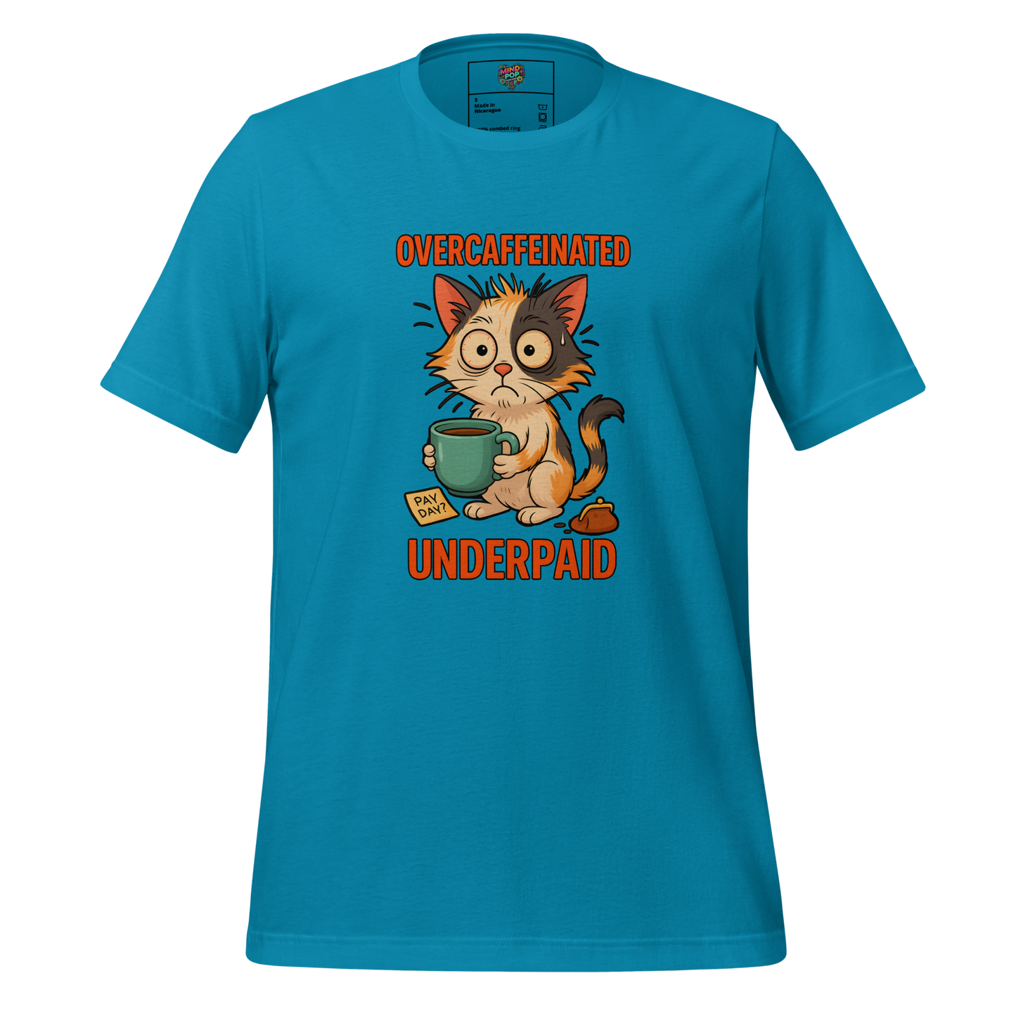 Overcaffeinated Underpaid Shirt - MindPop Threads