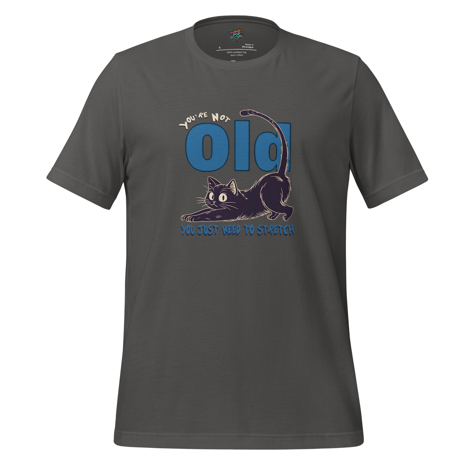 You're Not Old Shirt - MindPop Threads