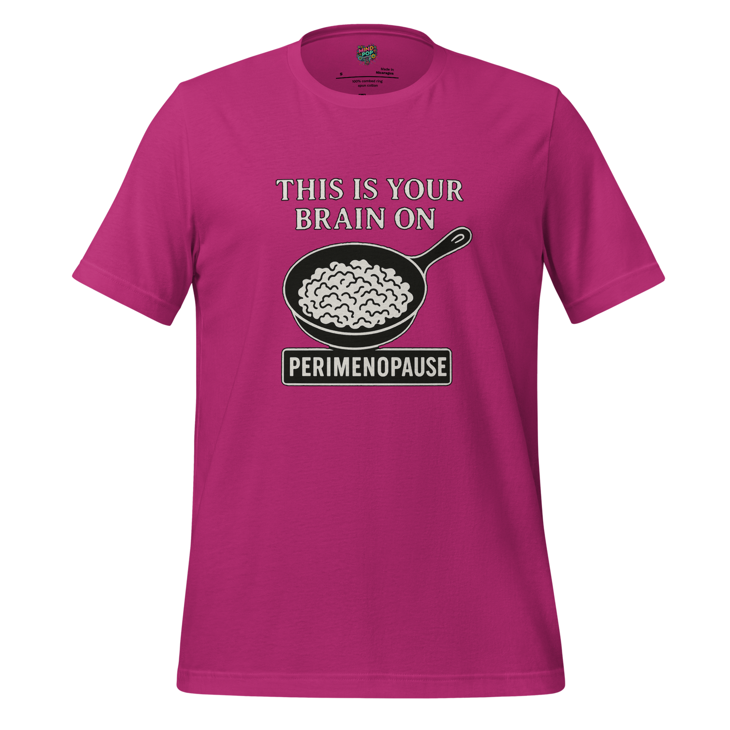 This Is Your Brain on Perimenopause Shirt - MindPop Threads