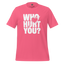Who Hurt You Shirt  T-Shirt