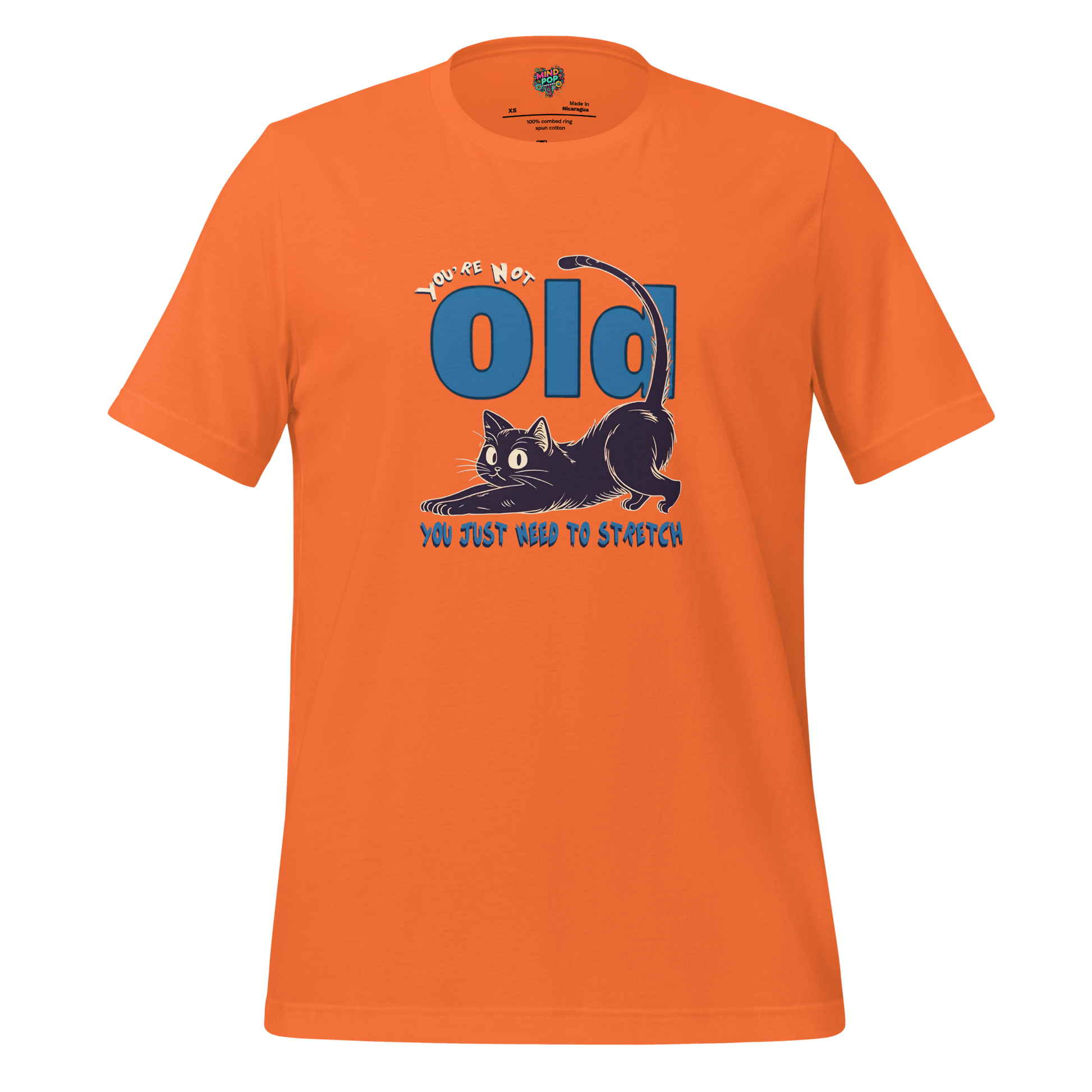 You're Not Old Shirt - MindPop Threads